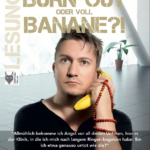 Lesung aus „Burn-Out oder voll Banane?!“